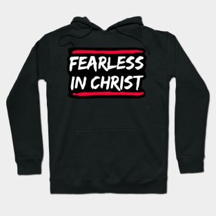 Fearless in christ Hoodie